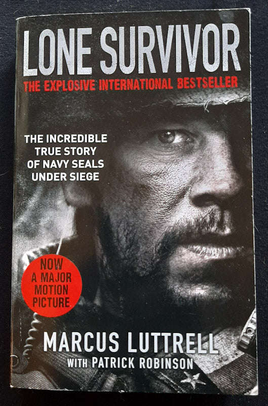 Lone Survivor: The Eyewitness Account Of Operation Redwing And The Lost Heroes Of Seal Team 10 (M...