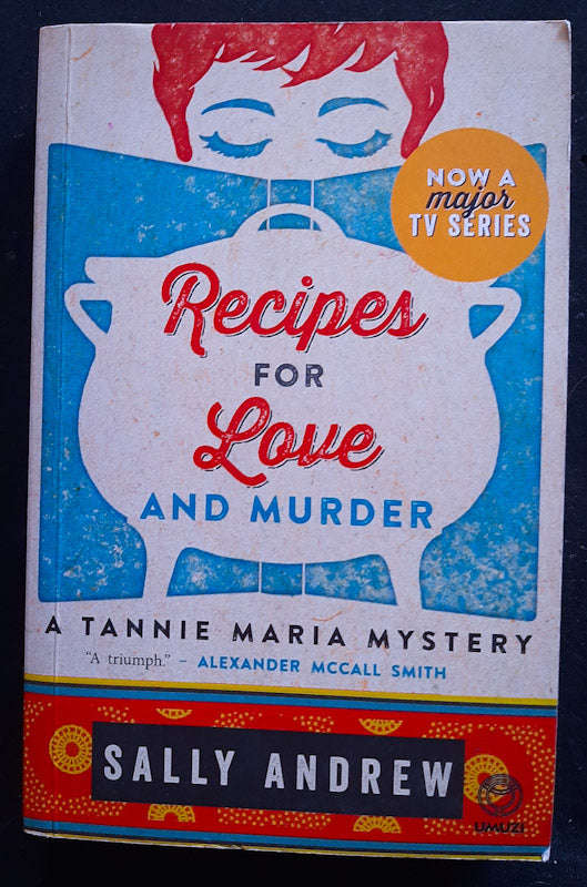Recipes For Love And Murder (Tannie Maria Mystery #1) (Sally Andrew)