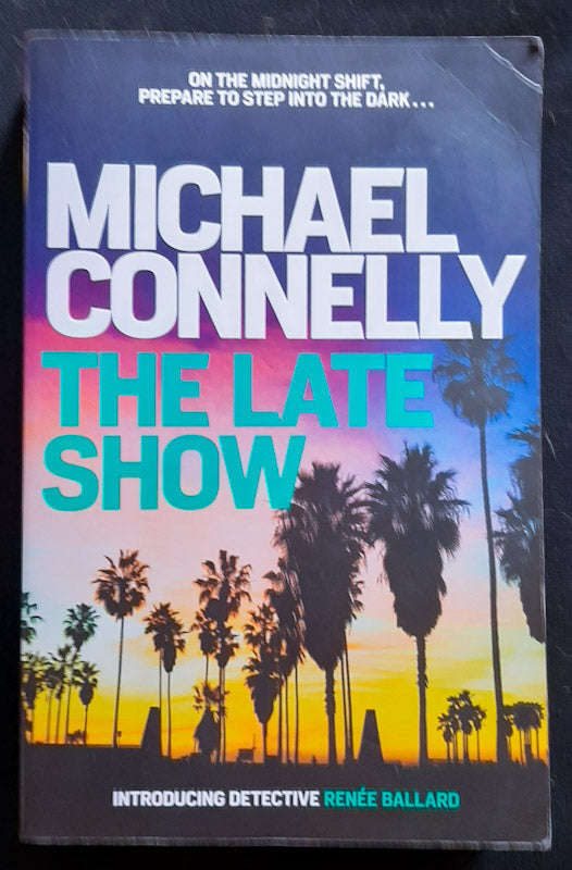 The Late Show (Renée Ballard #1) (Michael Connelly)