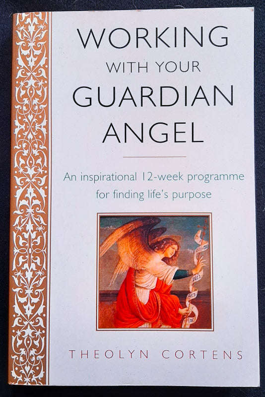 Working With Your Guardian Angel (Theolyn Cortens)