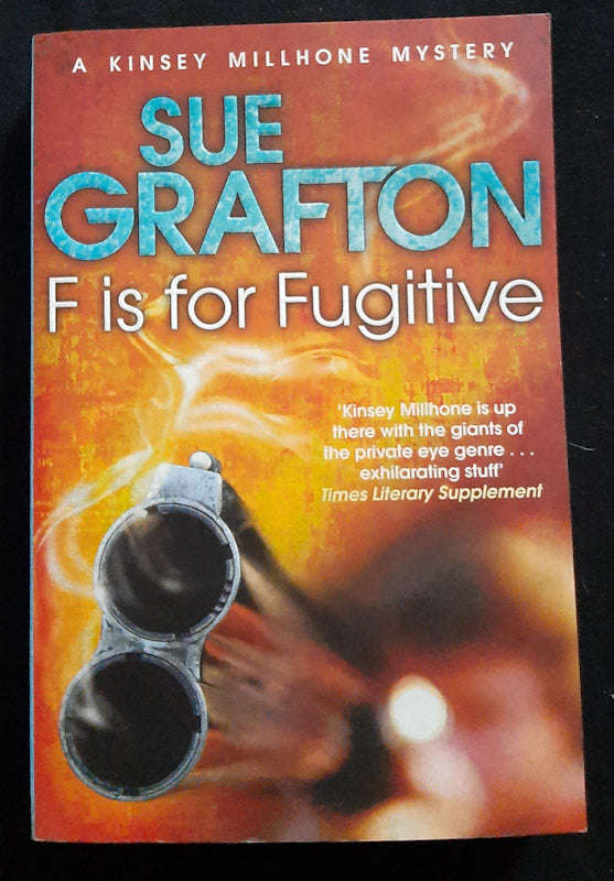 F Is For Fugitive (Kinsey Millhone #6) (Sue Grafton)