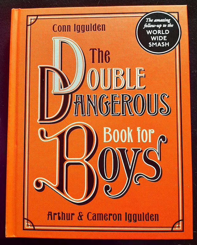 The Double Dangerous Book For Boys (Dangerous Books For Boys #2) (Conn Iggulden)