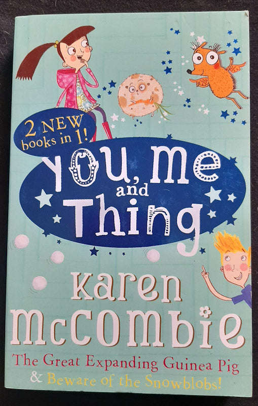 The Great Expanding Guinea Pig / Beware Of The Snowblobs! (You, Me And Thing) (Karen Mccombie,)