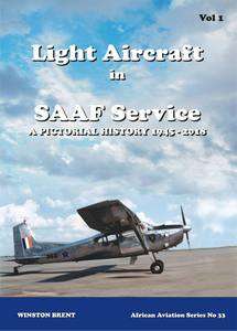 Light Aircraft in SAAF Service: A Pictorial History 1948 - 2018 - Winston Brent