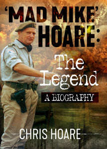 "Mad Mike"Hoare: The Legend - Chris Hoare - Softcover