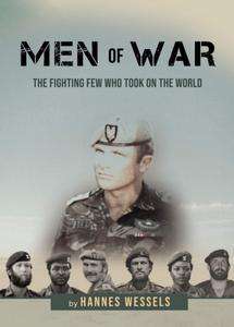 Men of War: The Fighting Few Who Took on the World - Hannes Wessels