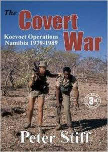 The Covert War: Koevoet Operations, Namibia 1979-1989   -  Peter Stiff
