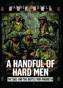 A Handful of Hard Men: The SAS and the Battle for Rhodesia