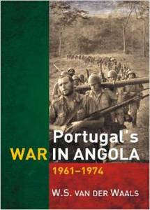 Portugal's War In Angola: 1961-1974   -   WS van der Waals