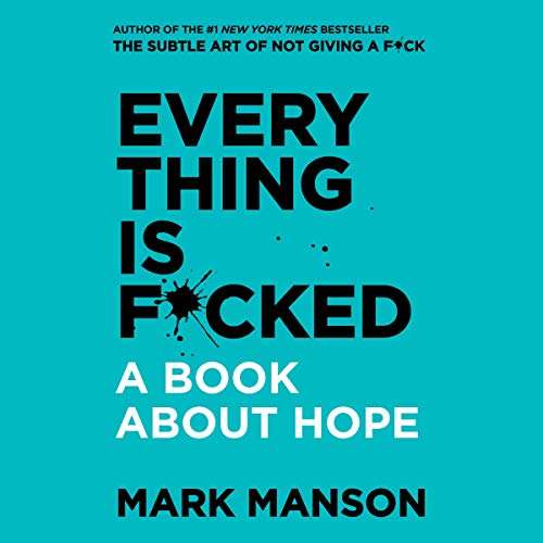 Everything Is F*cked, A Book About Hope - Mark Manson / Used, excellent condition