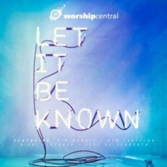 Worship Central - Let It Be Known (CD) (US Import)