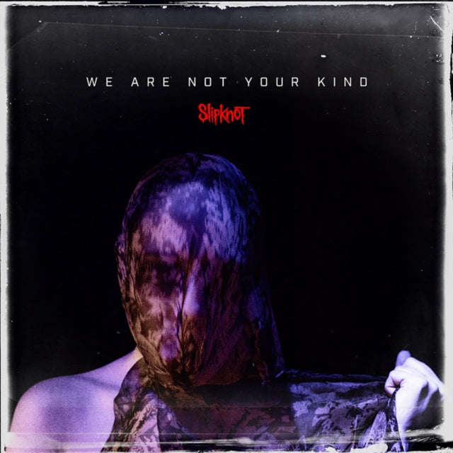Slipknot - We Are Not Your Kind (X) (CD) (US Import)
