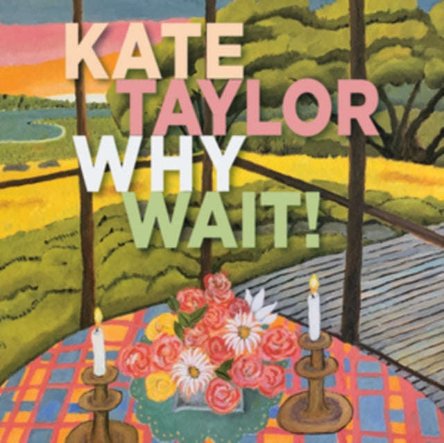 Kate Taylor - Why Wait! (CD) (US Import)