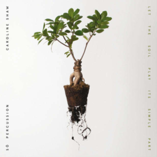 Caroline Shaw & So Percussion - Let The Soil Play Its Simple Part (CD) (US Import)