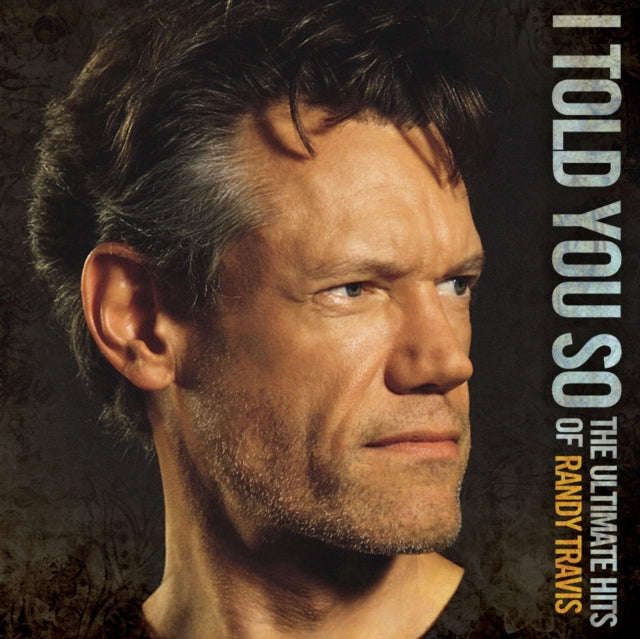 Randy Travis - I Told You So: Ultimate Hits Of Randy Travis (CD) (US Import)