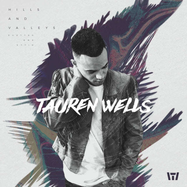 Tauren Wells - Hills & Valleys (CD) (US Import)