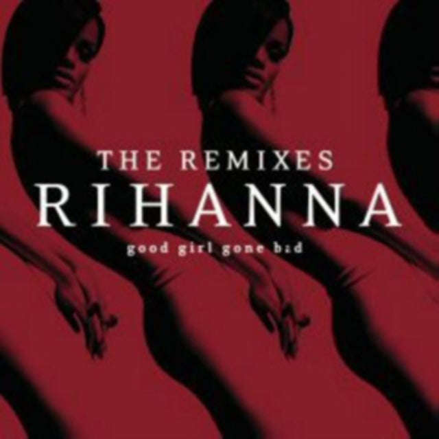 Rihanna - Good Girl Gone Bad: Remixes (CD) (US Import)