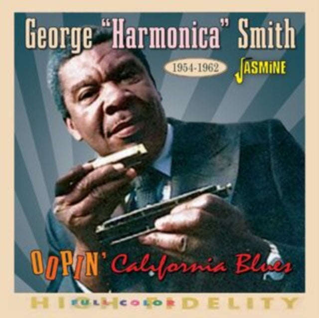 George Harmonica Smith - Oopin California Blues 1954-1962 (CD) (US Import)