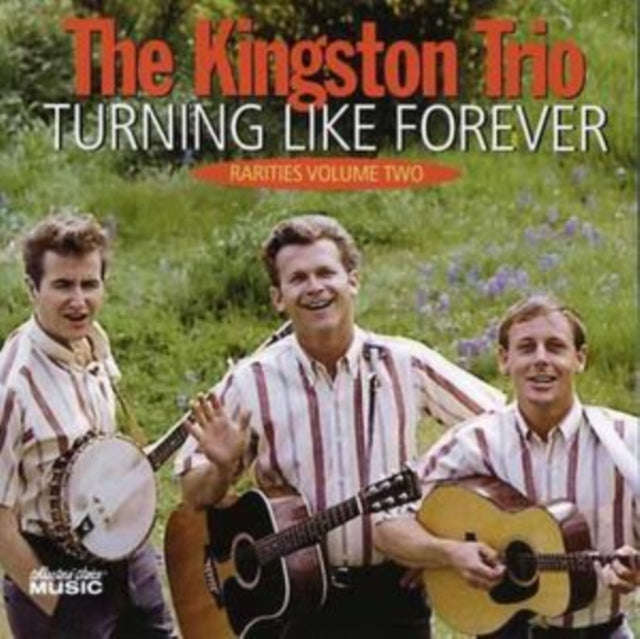 Kingston Trio - Turning Like Forever Rarities: Vol. 2 (CD) (US Import)