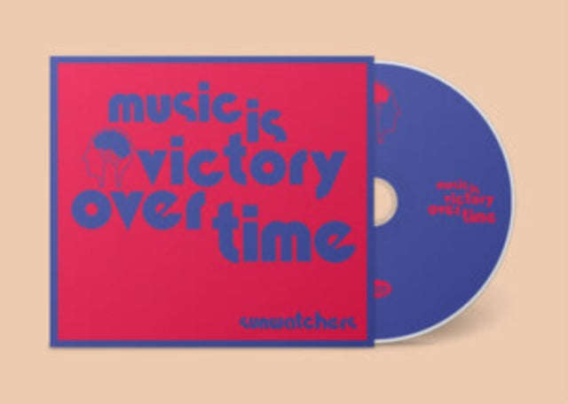 Sunwatchers - Music Is Victory Over Time (CD) (US Import)
