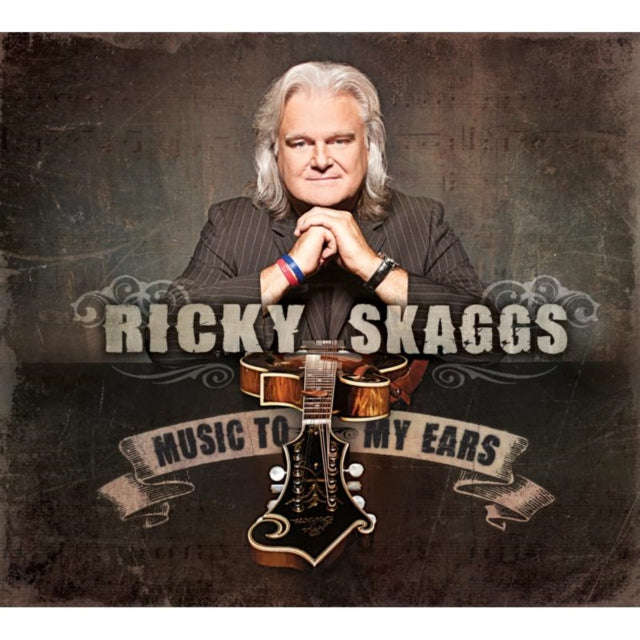 Ricky Skaggs - Music To My Ears (CD) (US Import)