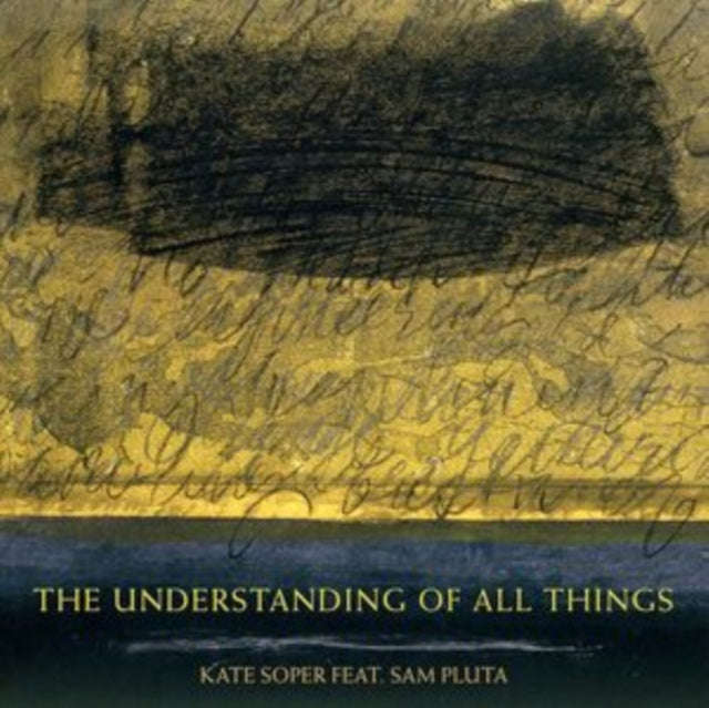 Kate Soper; Sam Pluta - Soper: The Understanding Of All Things (CD) (US Import)