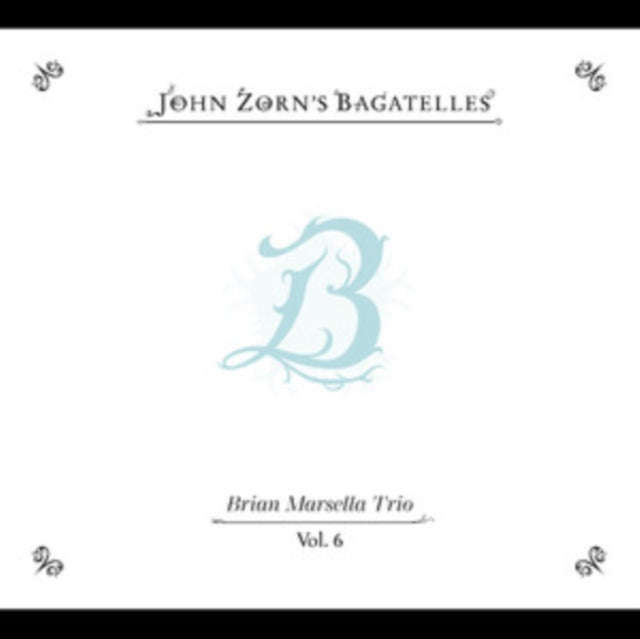 John Zorn - Bagatelles Vol. 6BRIAN Marsella Trio (CD) (US Import)