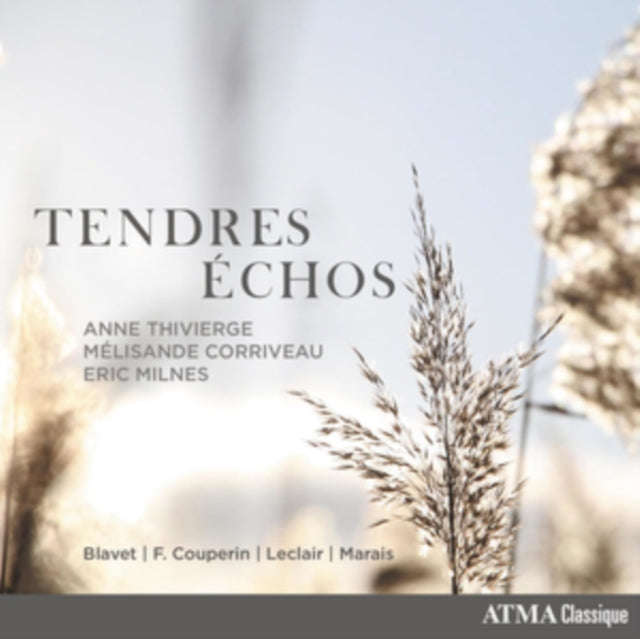 Anne Thivierge; Melisande Corriveau & Eric Milnes - Tendres Echos (CD) (US Import)
