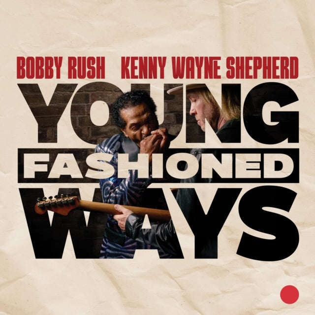 Bobby Rush & Kenny Wayne Shepherd - Young Fashioned Ways (CD) (US Import)