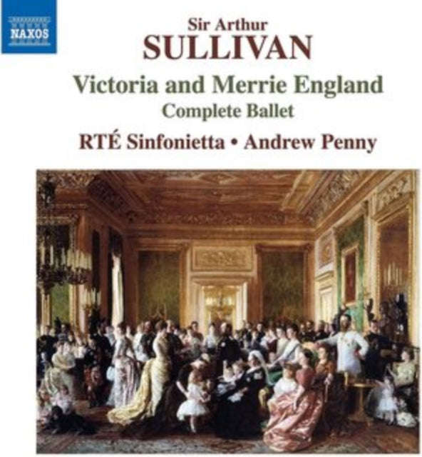 Rte Sinfonietta - Sullivan: Victoria & Merrie England (Complete Ballet) (CD) (US Import)