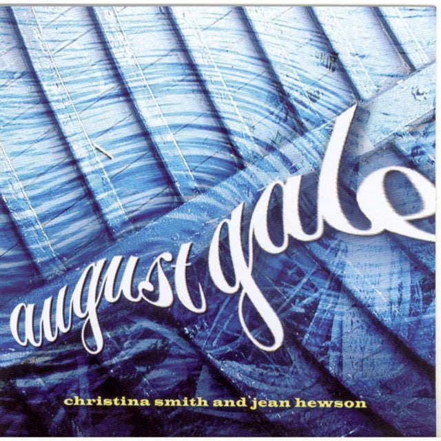 Christina Smith / Jean Hewson - August Gale (CD) (US Import)