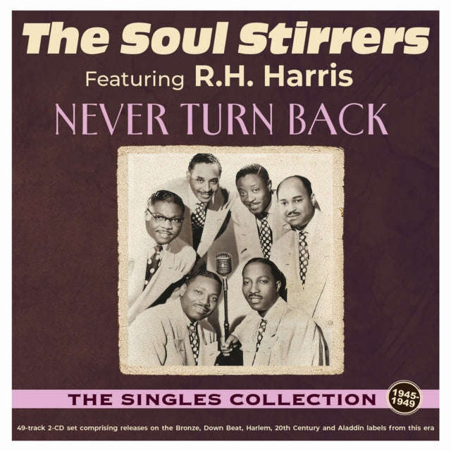 Soul Stirrers - Never Turn Back: The Singles Collection 1940-49 (2CD) (CD) (US Import)