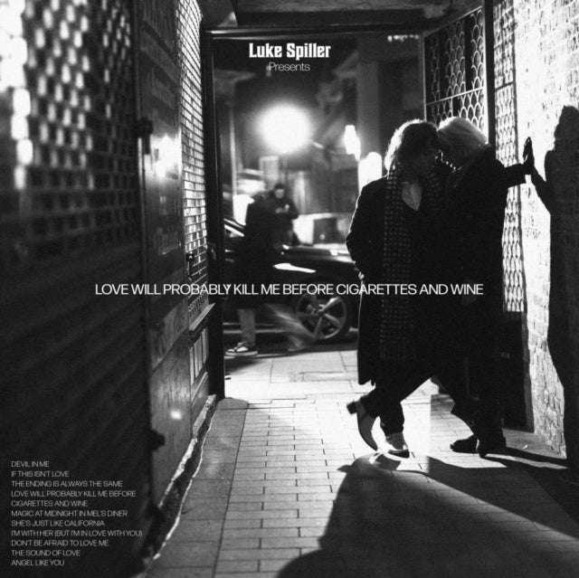 Luke Spiller - Love Will Probably Kill Me Before Cigarettes & Wine (CD) (US Import)