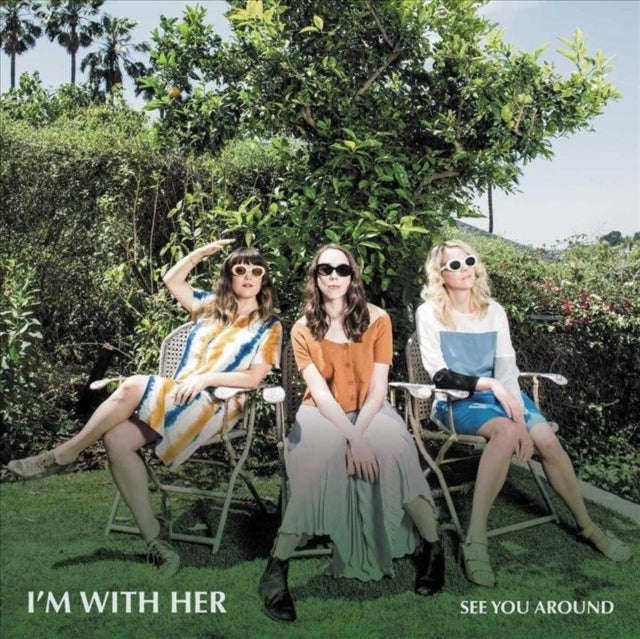 I'm With Her - See You Around (CD) (US Import)