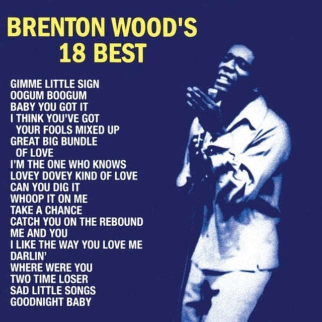 Brenton Wood - Brenton Wood's 18 Best (CD) (US Import)