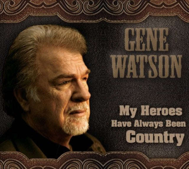 Gene Watson - My Heroes Have Always Been Country (CD) (US Import)