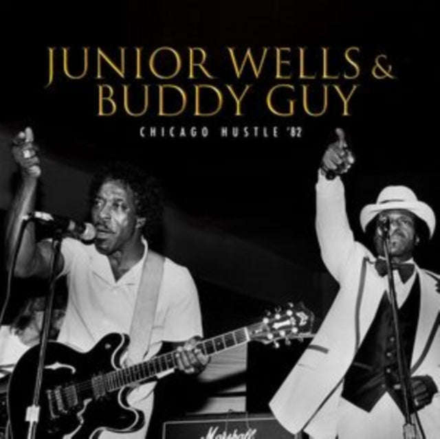 Junior Wells; Buddy Guy - Chicago Hustle '82 (CD) (US Import)