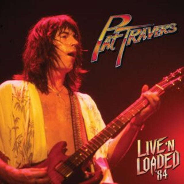 Pat Travers - Live 'N Loaded '84 (CD) (US Import)