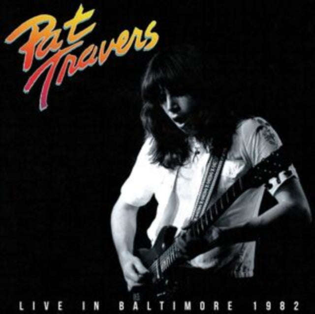 Pat Travers - Live In Baltimore 1982 (CD) (US Import)