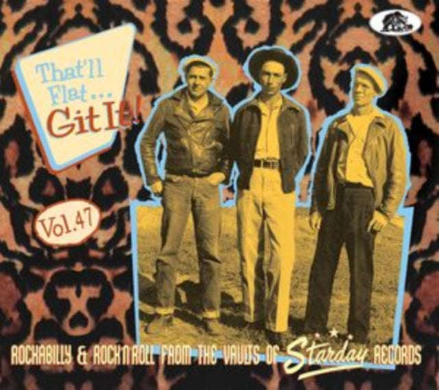 Various Artists - That'll Flat Git It! Volume 47 - Rockabilly & Rock N Roll From The Vaults Of St...