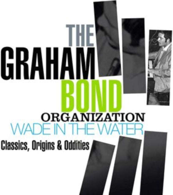 Graham Bond Organization - Wade In The Water: Classics. Origins & Oddities (CD) (US Import)