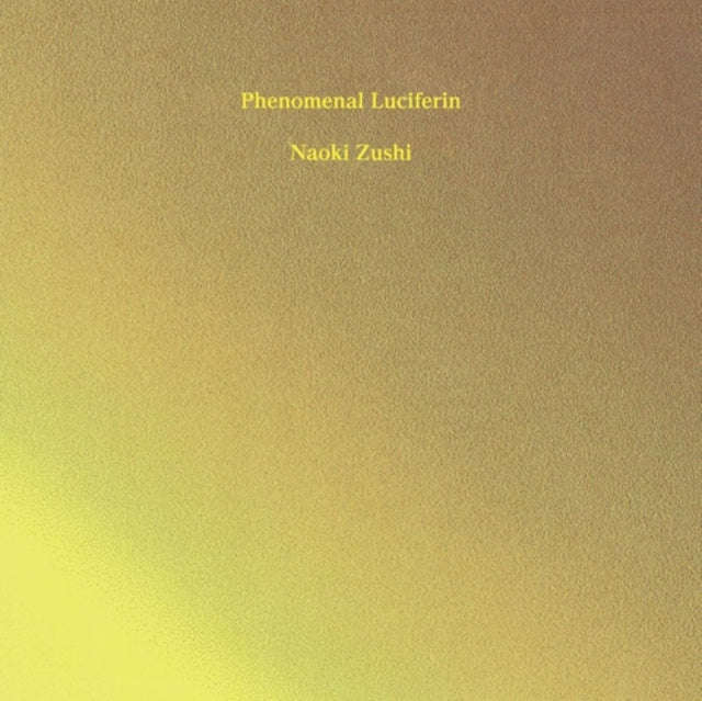 Naoki Zushi - Phenomenal Luciferin (CD) (US Import)