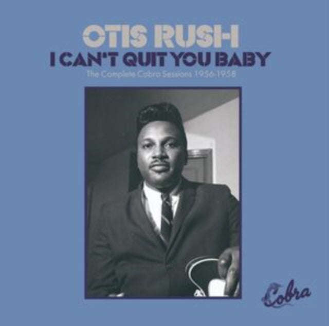 Otis Rush - I Can't Quit You Baby - The Complete Cobra Sessions 1956-1958 (CD) (US Import)
