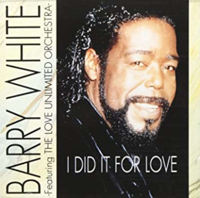 Barry White & Love Unltd. Orchestra - I Did It For Love (CD) (US Import)