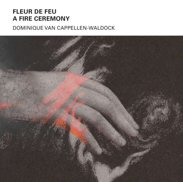 Dominique Van Cappellen-Waldock - Fleur De Feu - A Fire Ceremony (CD) (US Import)
