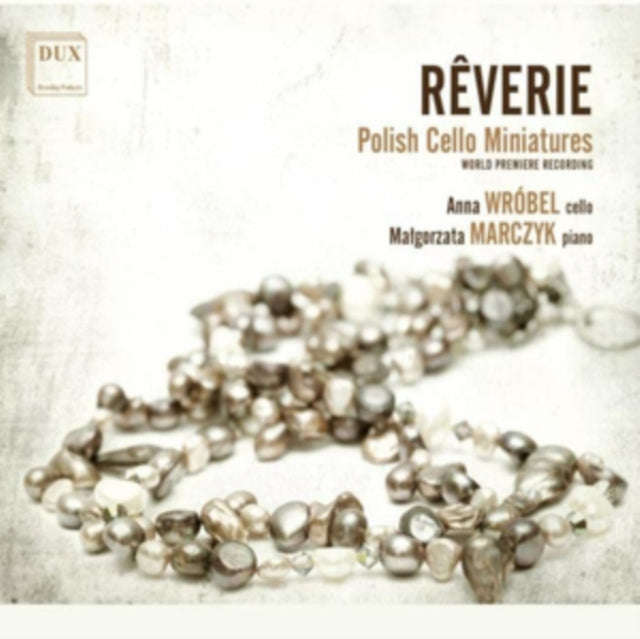 Anna Wrobel; Malgorzata Marczyk - Reverie: Polish Cello Miniatures (CD) (US Import)