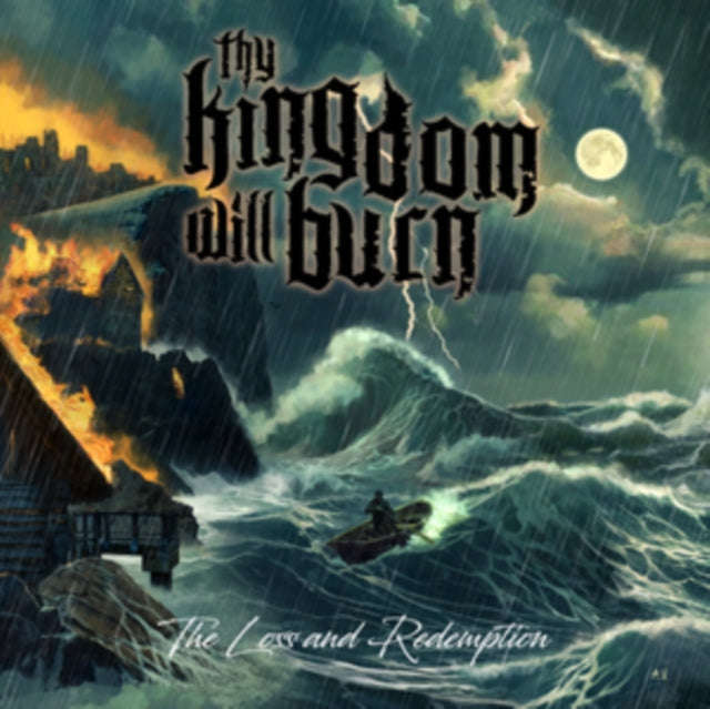 Thy Kingdom Will Burn - Loss & Redemption (CD) (US Import)