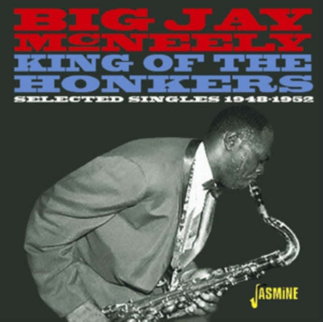 Big Jay Mcneely - King Of The Honkers (Selected Singles) (CD)