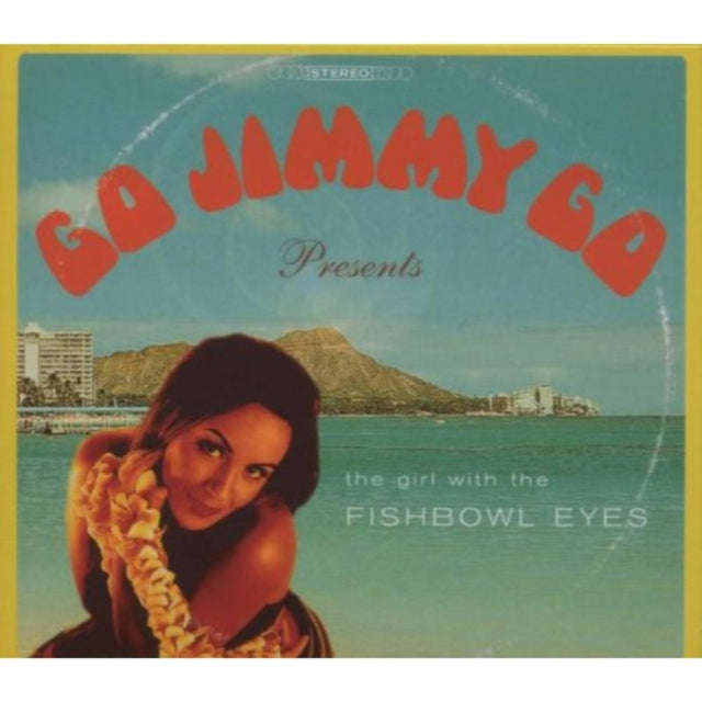 Go Jimmy Go - The Girl With The Fishbowl Eyes (CD)