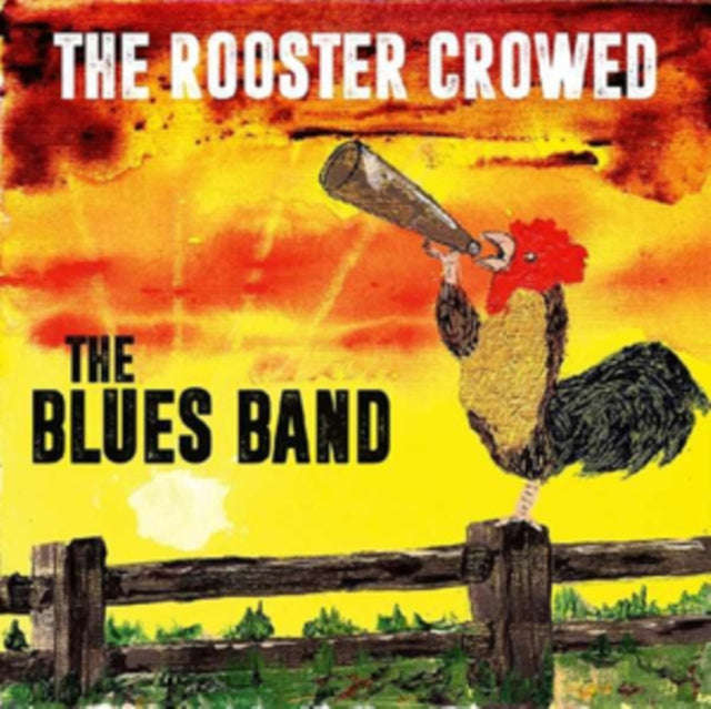 Blues Band - The Rooster Crowed (CD)